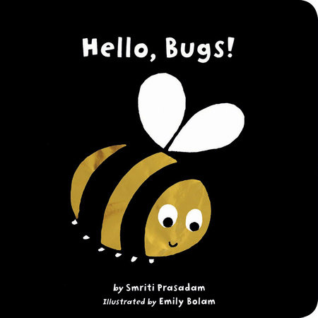 Hello, Bugs! 초점책 표지 — 검은 배경에 금색 포일로 표현된 꿀벌. 스므리티 프라사담 글, 에밀리 볼램 그림의 고대비 보드북